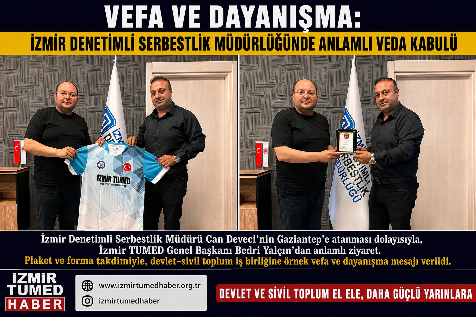 VEFA VE DAYANIŞMA: İZMİR DENETİMLİ SERBESTLİK MÜDÜRLÜĞÜNDE ANLAMLI VEDA KABULÜ