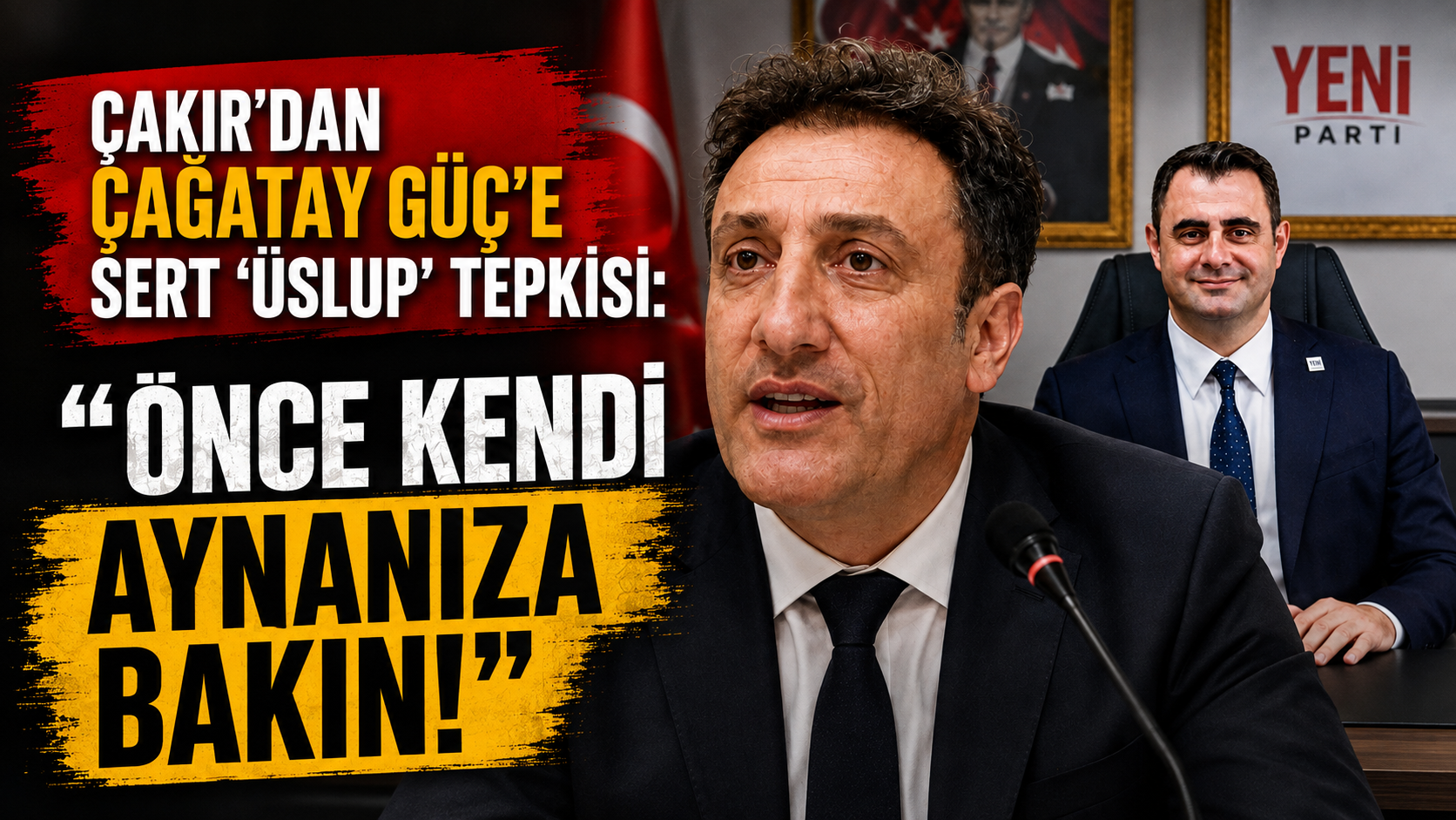 ÇAKIR’DAN ÇAĞATAY GÜÇ’E SERT ‘ÜSLUP’ TEPKİSİ: “ÖNCE KENDİ AYNANIZA BAKIN!”