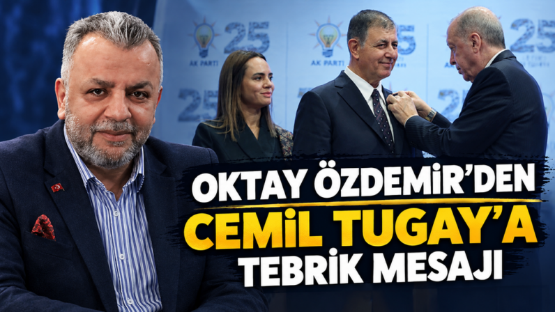 Oktay Özdemir’den Cemil Tugay’a Tebrik Mesajı